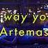 I Like The Way You Kiss Me Artemas Slowed Reverb Lyrics