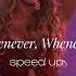 Shakira Whenever Whenever Speed Up