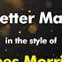 James Morrison Better Man Karaoke Version From Zoom Karaoke