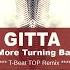 Gitta No More Turning Back T Beat TOP Remix 2022