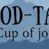 Bukod Tangi Lyrics Cup Of Joe