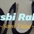 Hasbi Rabbi Sami Yusuf Speed Up