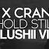 Jauz X Crankdat I Hold Still Slushii VIP