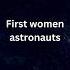 Breaking Barriers The First Woman In Space SpacePioneers