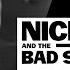 Nick Cave The Bad Seeds Fifteen Feet Of Pure White Snow