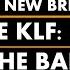 The KLF Beyond The Band That Burnt 1 000 000 I New British Canon