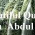 Most Beautiful Quran Recitation Abdul Rahman Mossad عبدالرحمن مسعد BEAUTIFUL QURAN RECITATION