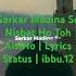 Sarkar Madina Se Nisbat Ho Toh AisiHo Lyrics Status Ibbu 12 Video Nabi Muhammadﷺ Madina Shorts