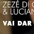 Zezé Di Camargo Luciano Vai Dar Tudo Certo Áudio Oficial