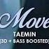 3D BASS BOOSTED TAEMIN 태민 MOVE Bumble Bts