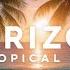 Horizon TROPICAL SUN Relaxing Pop Dance Music 2024