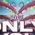 Savage Only You BLAY REMIX