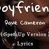 Dove Cameron Boyfriend Sped Up Version Lyrics