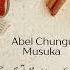 Abel Chungu Musuka Tea With No Sugar Official Audio