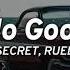 UNSECRET Ruelle No Good Lyrics