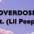 Smokeasac Overdose Lyrics Ft Lil Peep Lil Tracy