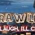 FRAWLEY IF I DON T LAUGH I LL CRY 2023 OFFICIAL LYRIC REMIX FRAWLEY Lyrics