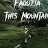 Faouzia This Mountain Spedup BriannaBanana27