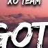 XO TEAM U Got It Lyrics