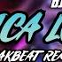 DJ CHICA LOCA BREAKBEAT REMIX FULL MELODY TERBARU 2024