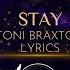 Stay Toni Braxton Official Lyrics Video