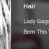 Lady Gaga Hair Audio