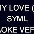 SYML Where S My Love Acoustic Karaoke