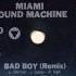 Miami Sound Machine Bad Boy 12 Remix