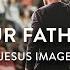 Our Father Jesus Image Lindy Cofer