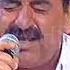 Ibrahim Tatlises Anam Anam 2006 IBO SHOW Canli Performance