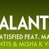 Galantis Satisfied Feat MAX Galantis X Misha K VIP Mix