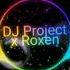 Dj Project X Roxen Parte Din Tine