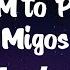 Migos Am To Pm Ft Dababy Lyrics