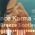 The Prince Karma Later Bitches Malibu Breeze Edit 2019