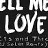 Galantis And Throttle Tell Me You Love Me DJ Soler Remix