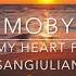 Moby Why Does My Heart Feel So Bad Enrico Sangiuliano Remix