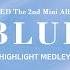 XEED The 2nd Mini Album BLUE Highlight Medley