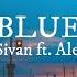 Troye Sivan Ft Alex Hope BLUE Lyrics