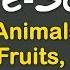 Pre School Learning For Kids Animals Birds Animal Sounds Fruits Flowers Vegetables