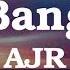 AJR Bang Lyrics