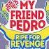 Noisecream Vision My Friend Pedro Ripe For Revenge OST