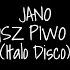 JANO JANUSZ PIWO LUBI PARODIA Cover Instrumental Italo Disco