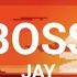 JAY BOSS Lyrics