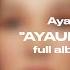 Ayau AYAULYM Full Album