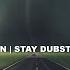 Stay Dubstep Remix