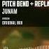 Pitch Bend Replay Junam Official Audio