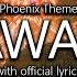 Away Phoenix Theme With Official Lyrics Final Fantasy XVI