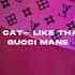 Doja Cat Like That Ft Gucci Mane S L O W E D R E V E R B