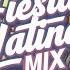 Fiesta Latina Mix Daddy Yankee Wisin Nicky Jam Maluma Shakira