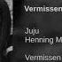 Juju Vermissen Feat Henning May